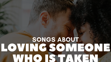 Songs About Loving Someone Who Is Taken