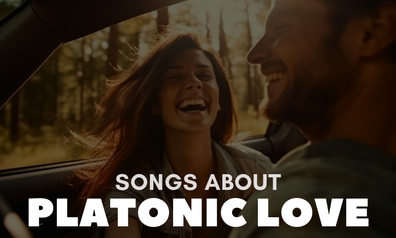 songs about platonic love