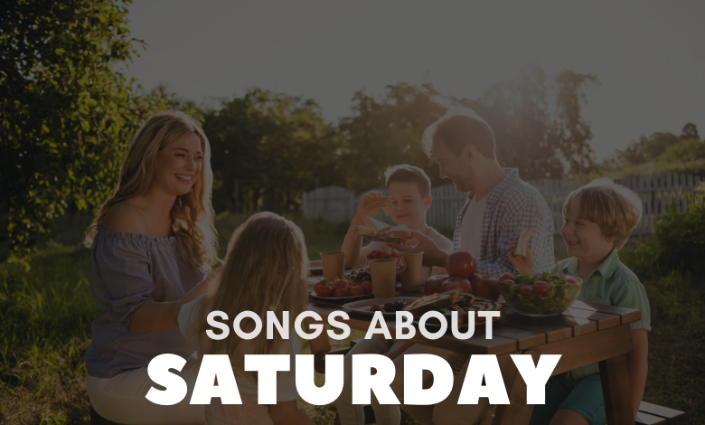Songs About Saturday