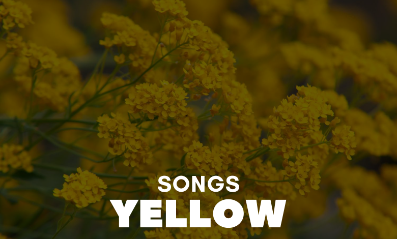 Songs With Yellow In The Title