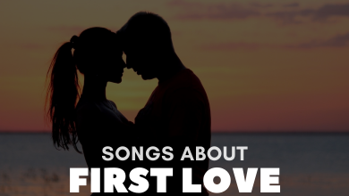 Songs About First Love