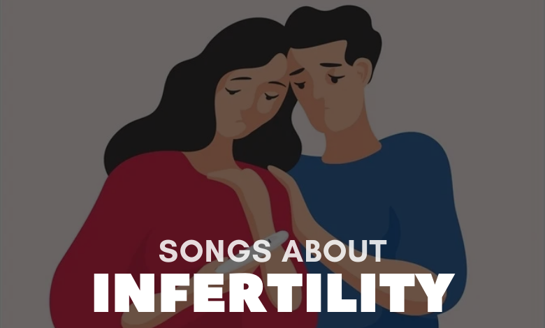 Songs About Infertility