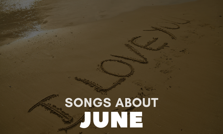 Songs About June