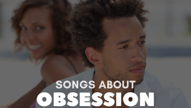 Songs About Obsession