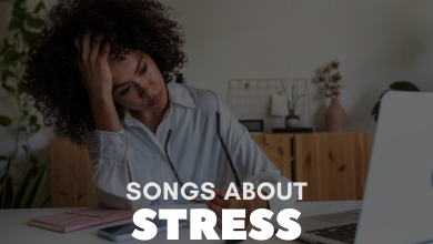 Songs About Stress