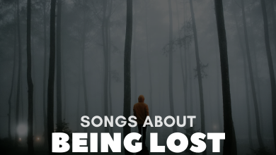 Songs About Being Lost