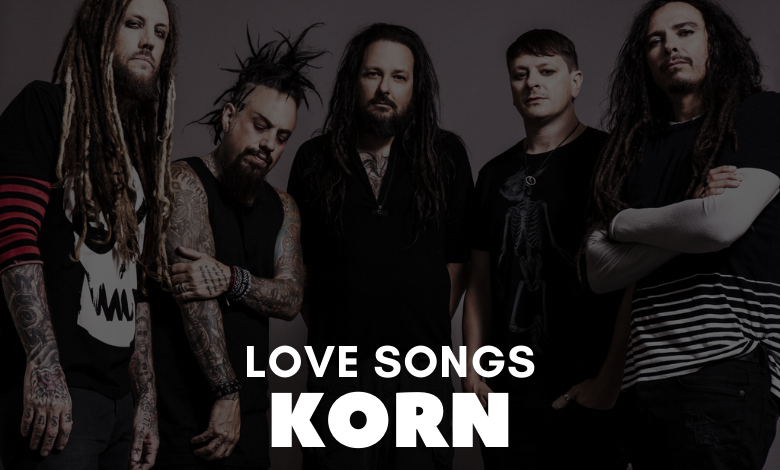 Korn Love Songs