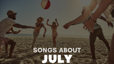 Songs About July