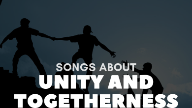 Songs About Unity and Togetherness