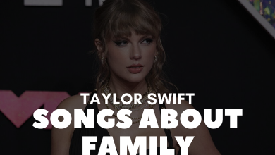 Taylor Swift Songs About Family
